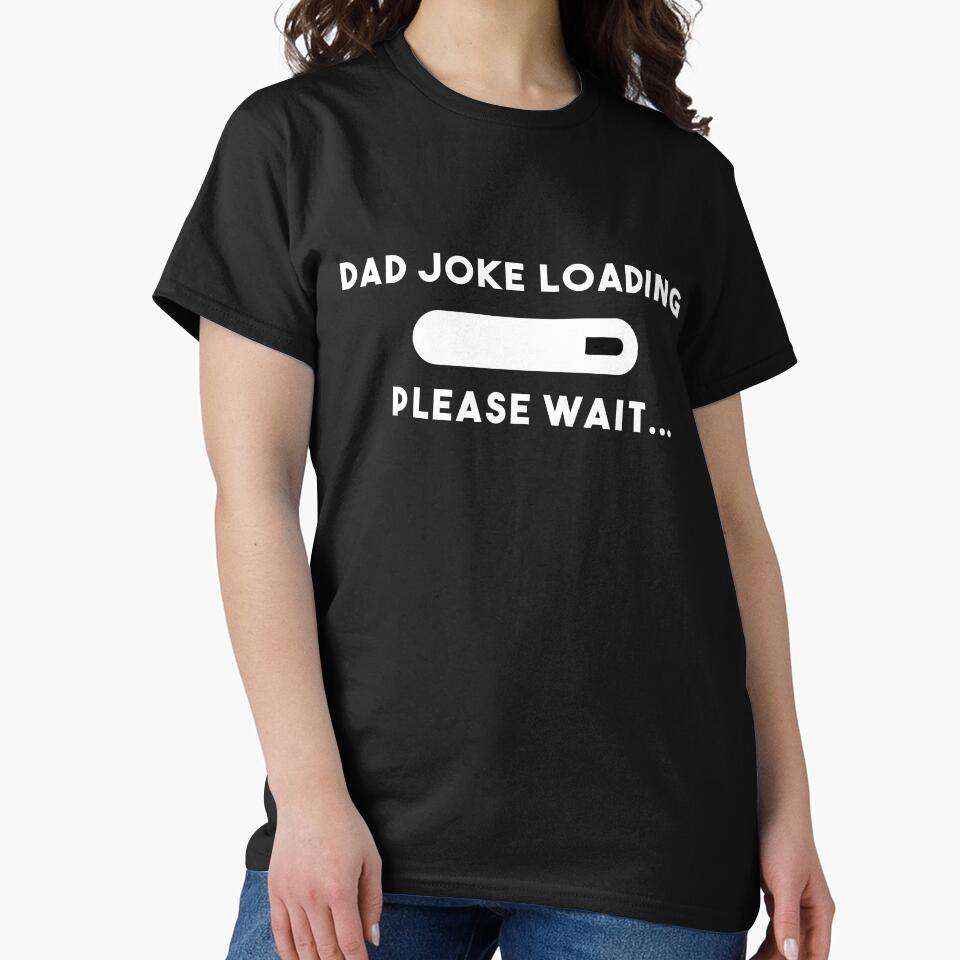 Dad Joke Loading,Please wait,Funny Sarcastic dad joke for fathers in fathers day,hilarious gift for step dad,corny gift for him by SimpleAndGreat