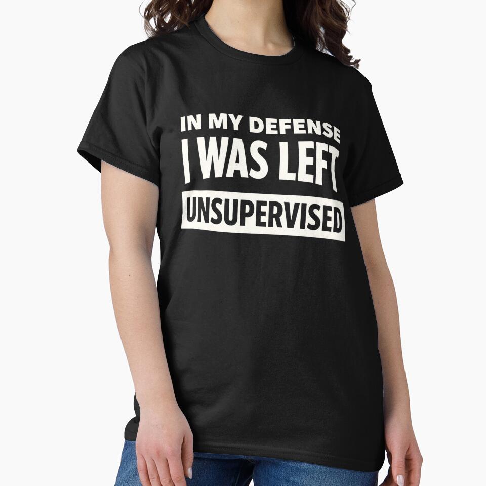 Funny In my defense i was left unsupervised Short Sleeve T-Shirt by Velinara