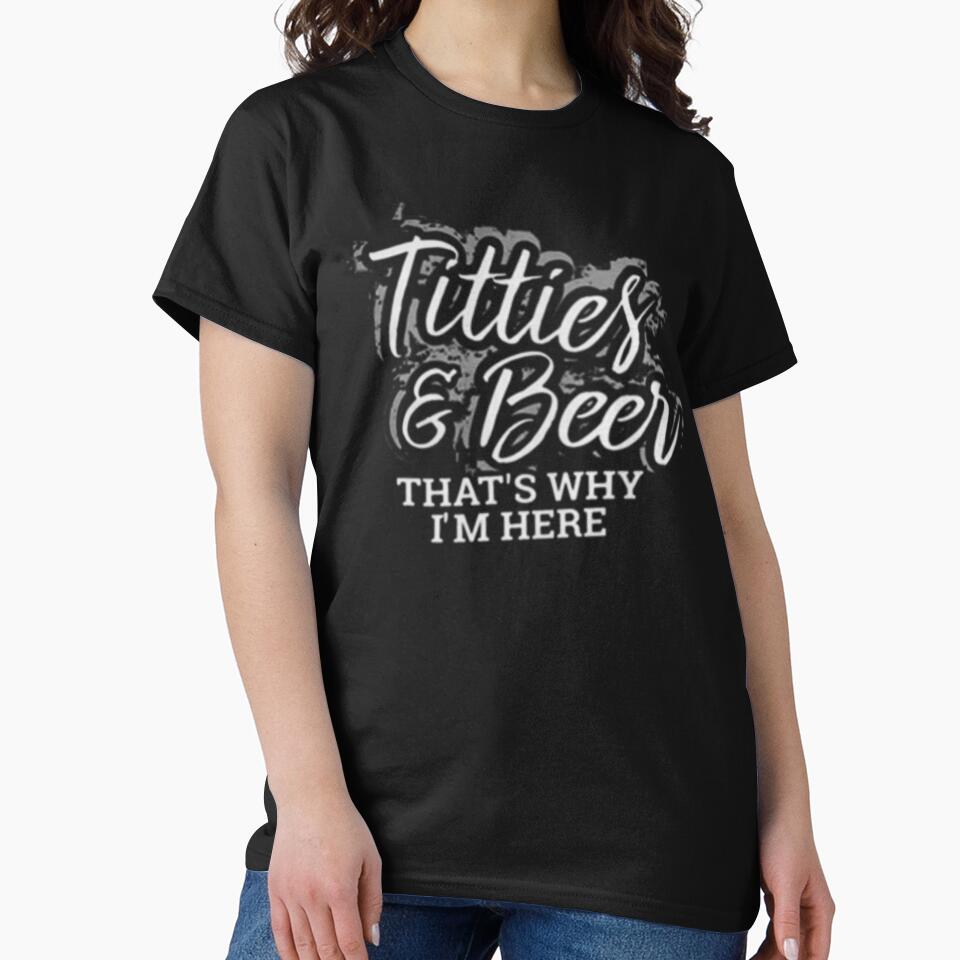 Titties and Beer Why I'm Here Funny Beer Lover Adult by peachlovey