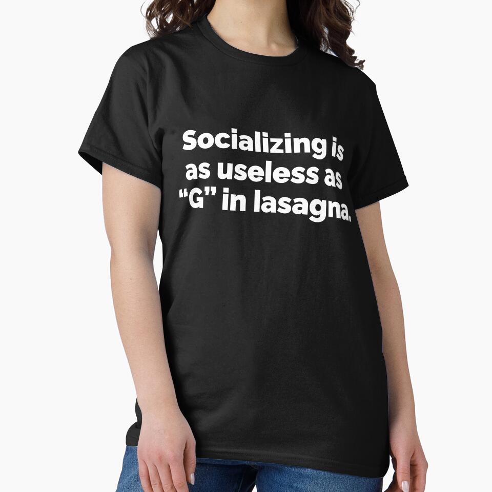 socializing is as useless as g in lasagna by 23mangoes