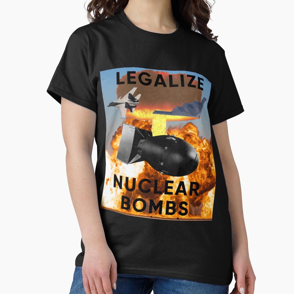 legalize nuclear bombs by mrksarts