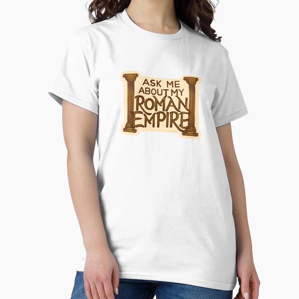 Ask Me About My Roman Empire Quote Tiktok Trend Internet Quote Funny Meme Art Design by Amber  Liu
