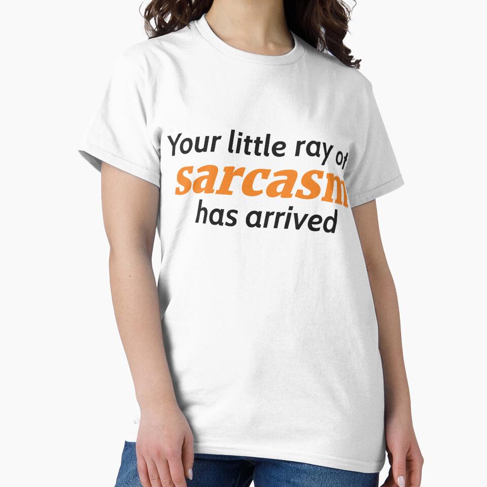Your little ray of sarcasm has arrived by RedYolk