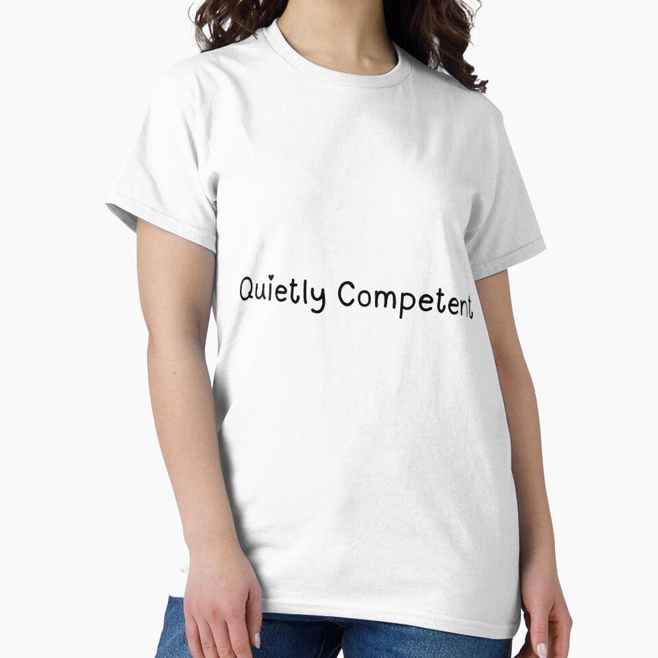Quietly competent - Corporate humor by DeadlineDept