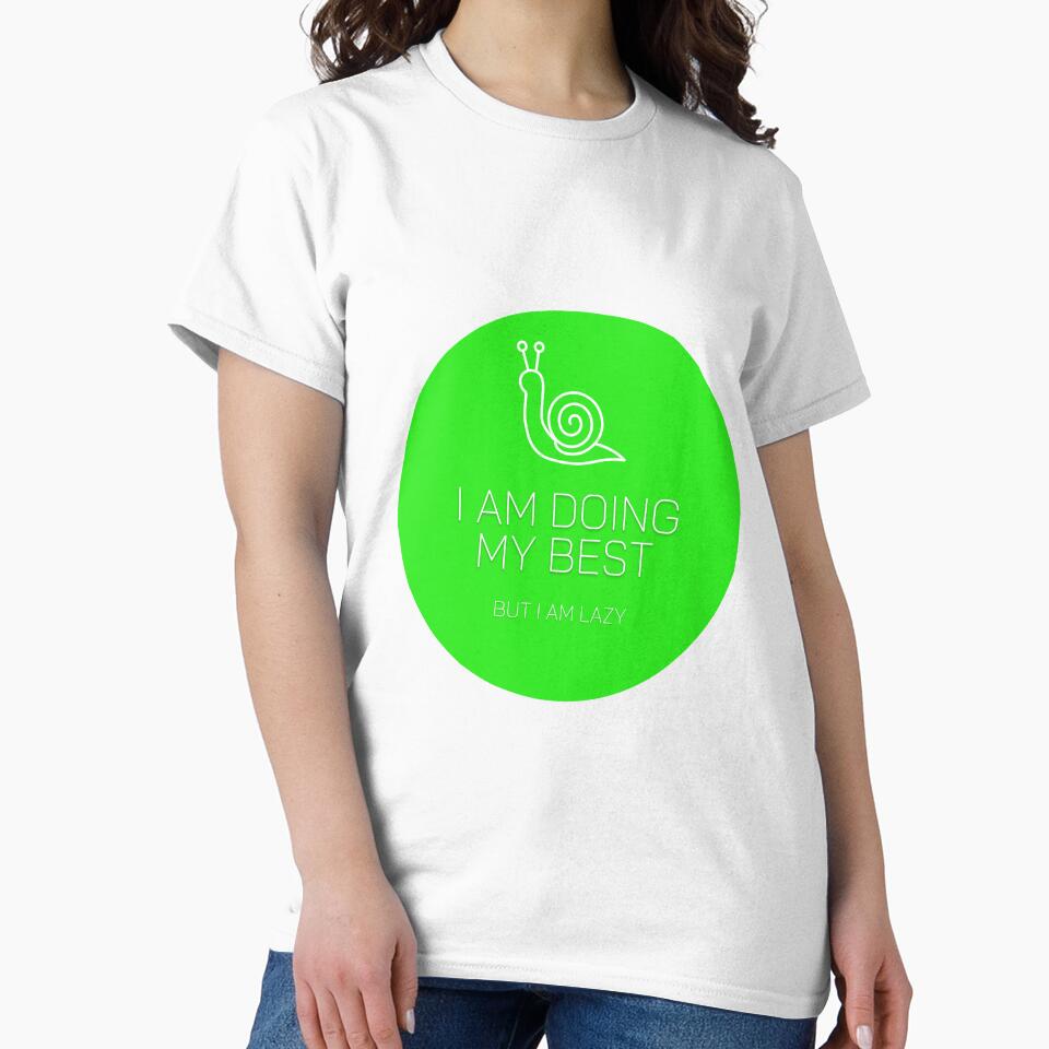 I Am Doing My Best But I Am Lazy Green Snail by Kubala