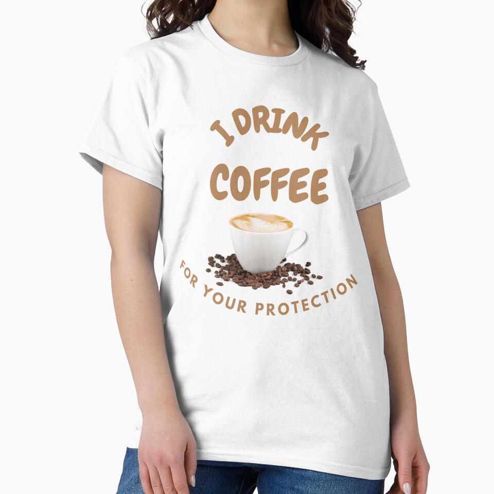 I Drink Coffee For Your Protection by LuckyKermit