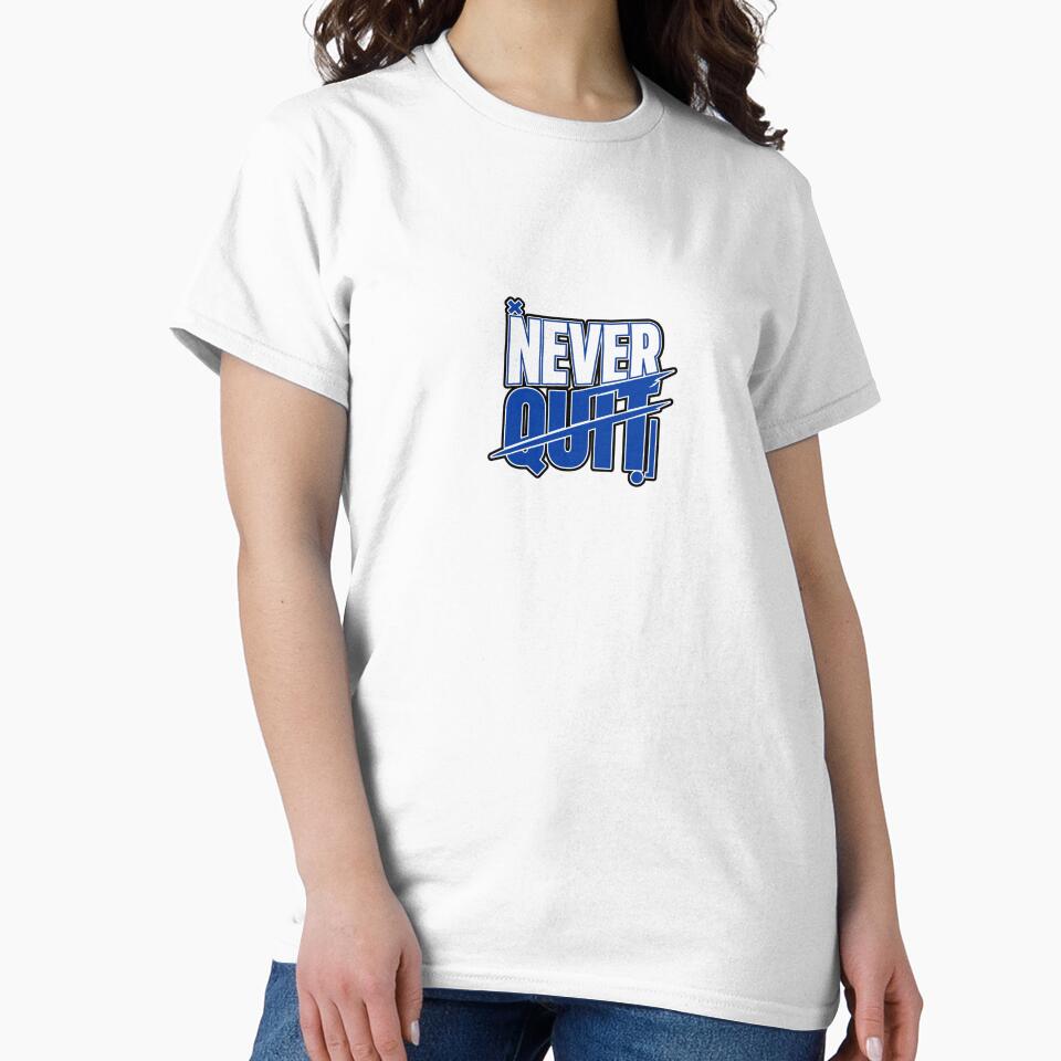 Never Quit Graphic Shirt – Motivation Quote Daily Wear by HavenPawsPrint