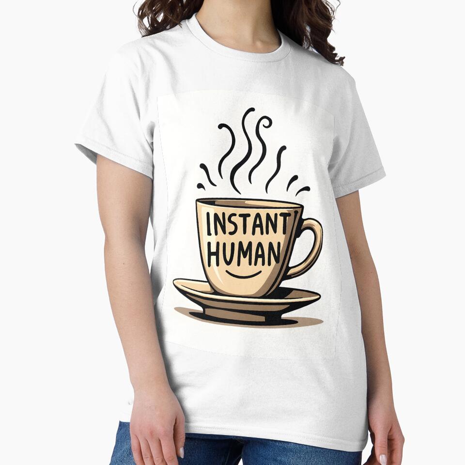 Instant Human, Just Add Coffee – Funny Coffee Pun T-Shirt, Mug & Sticker Design by MilaPrintify