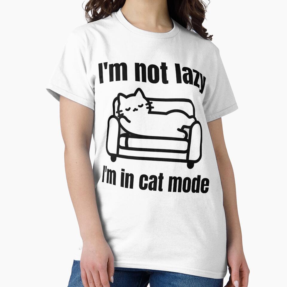 I'm not lazy, I'm in cat mode by Jodelsky