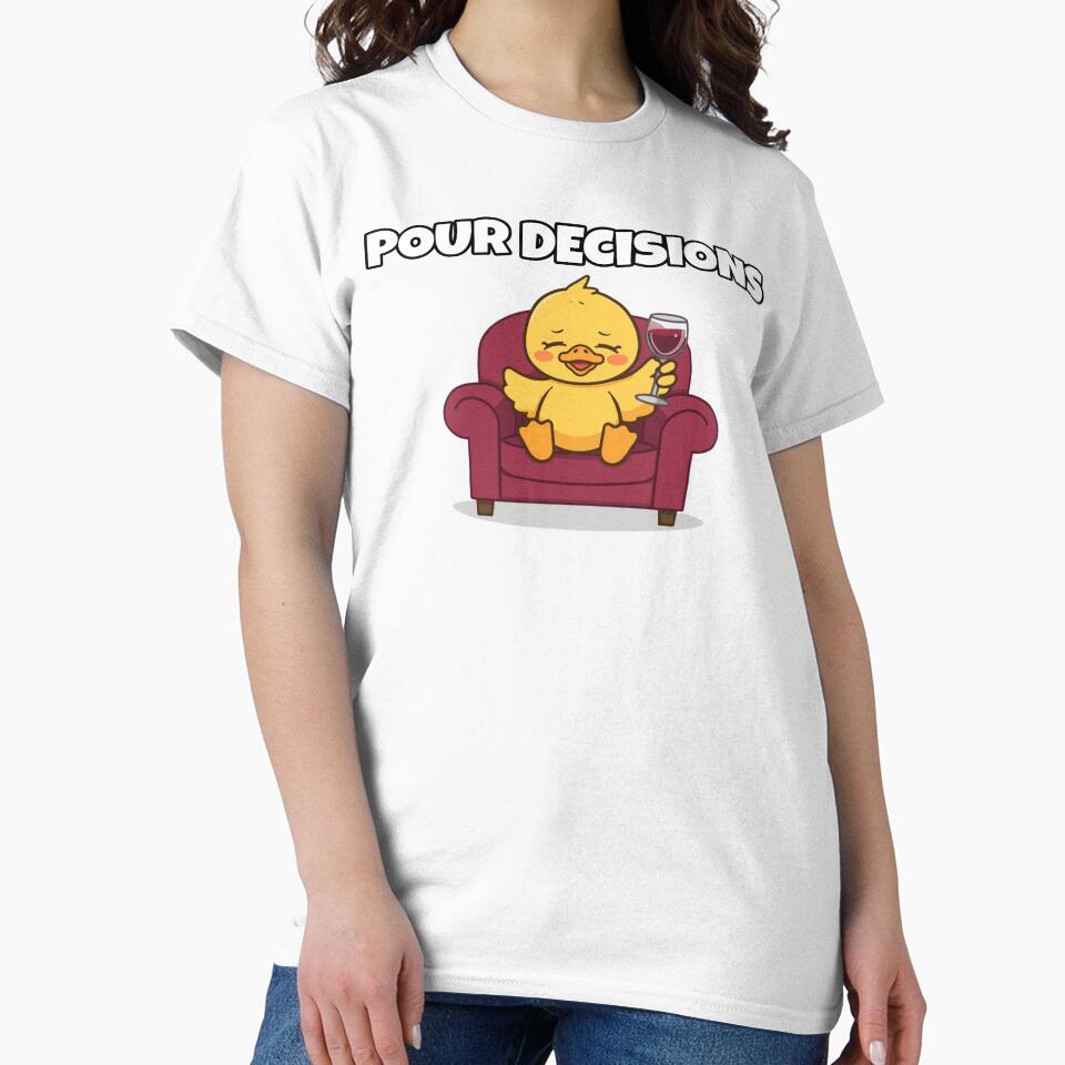 Pour Decisions Funny Wine Duck T-Shirt Sassy Duck Gift by TwistedComicLab