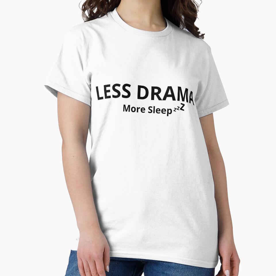 Less Drama More Sleep – Funny Sleep Lover Quote by FreshLineArts