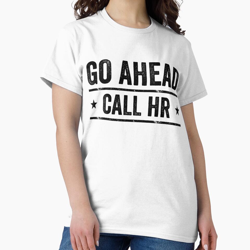 Go Ahead Call HR Workplace Humor Professional Employee by 76Valeria