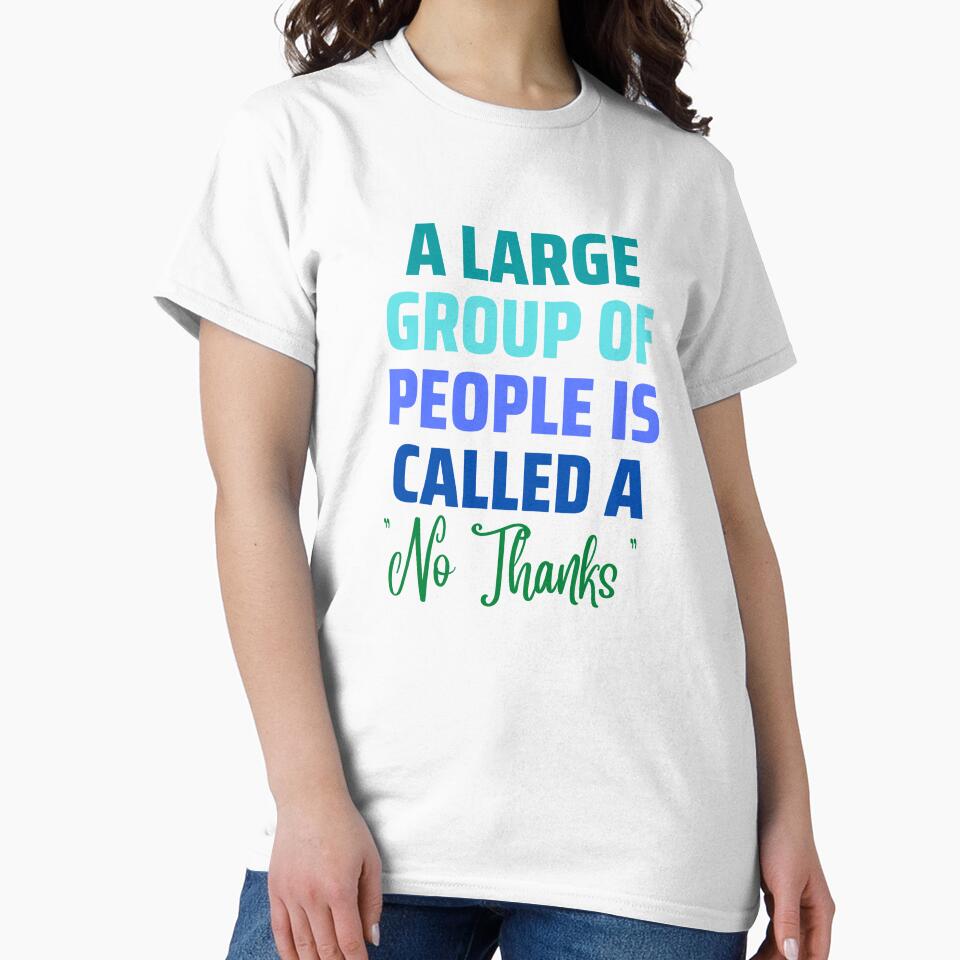 A Large Group of People "No Thanks" by AntiJolly