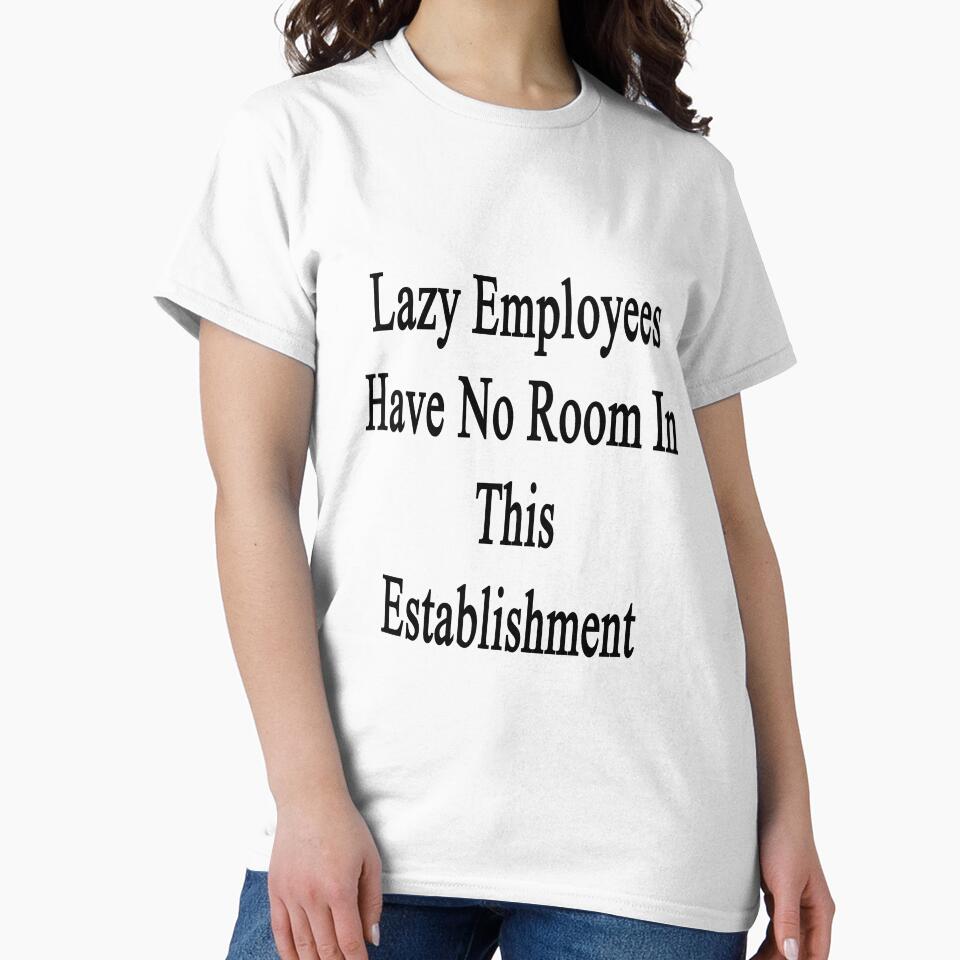 Lazy Employees Have No Room In This Establishment by supernova23