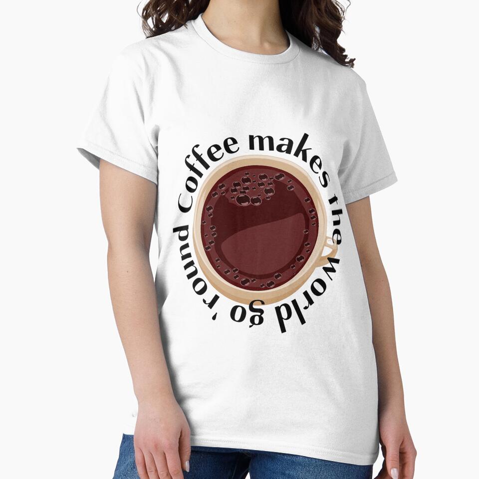 Coffee Makes the World Go 'Round! Coffee Lover Gift by SSustainable