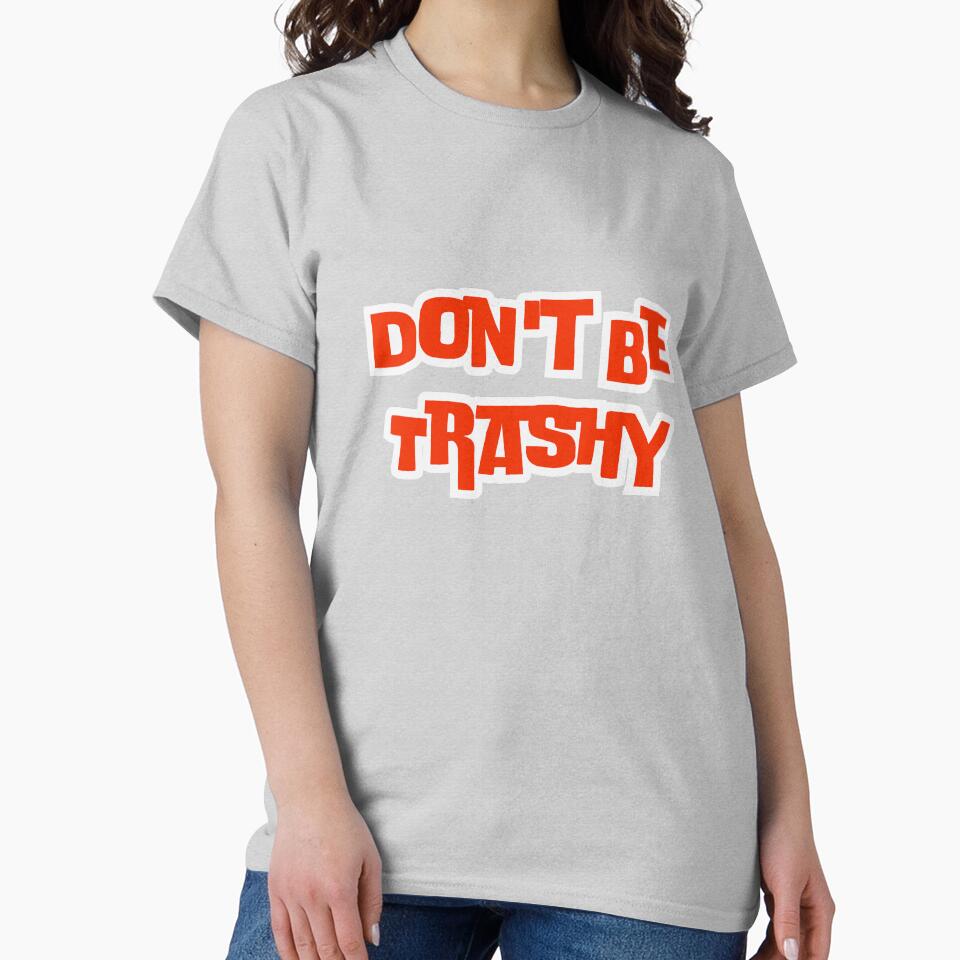 Don't Be Trashy by AngelArtss