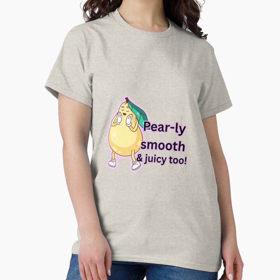 Pear-ly-ly Smooth & Juicy Pear Pun Design by The-Melon-Cart