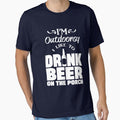 I'm outdoorsy I like to drink beer on the porch by goodtogotees