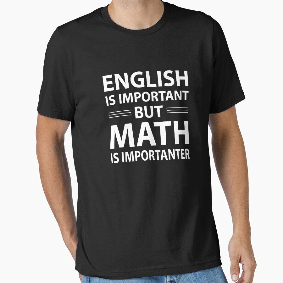 English is important but Math is importanter by Evelyus