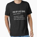 Per My Last Email Office Funny Shirt by Maindy