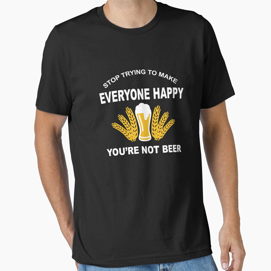 You're Not Beer by goodtogotees