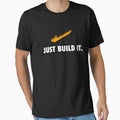 Just Build It by MakerGuyMax