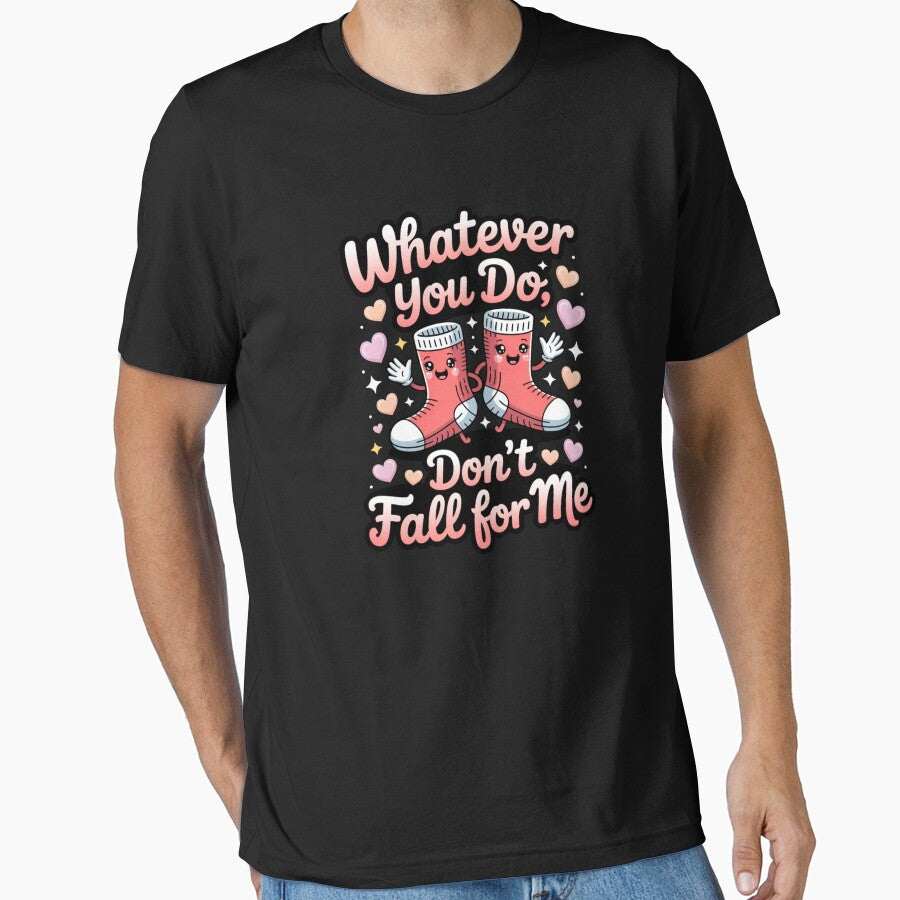 Whatever You Do, Don't Fall For Me Funny Socks Pun Lover Quote by CORJIDOG-ART