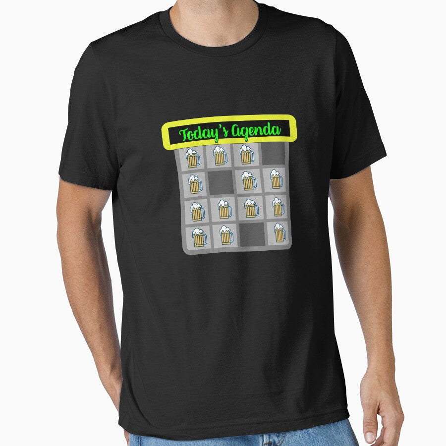 It's all about the Beer- 'Today's Agenda' Collection Designs for T-shirts and other accessories. by Ridiculam Toga