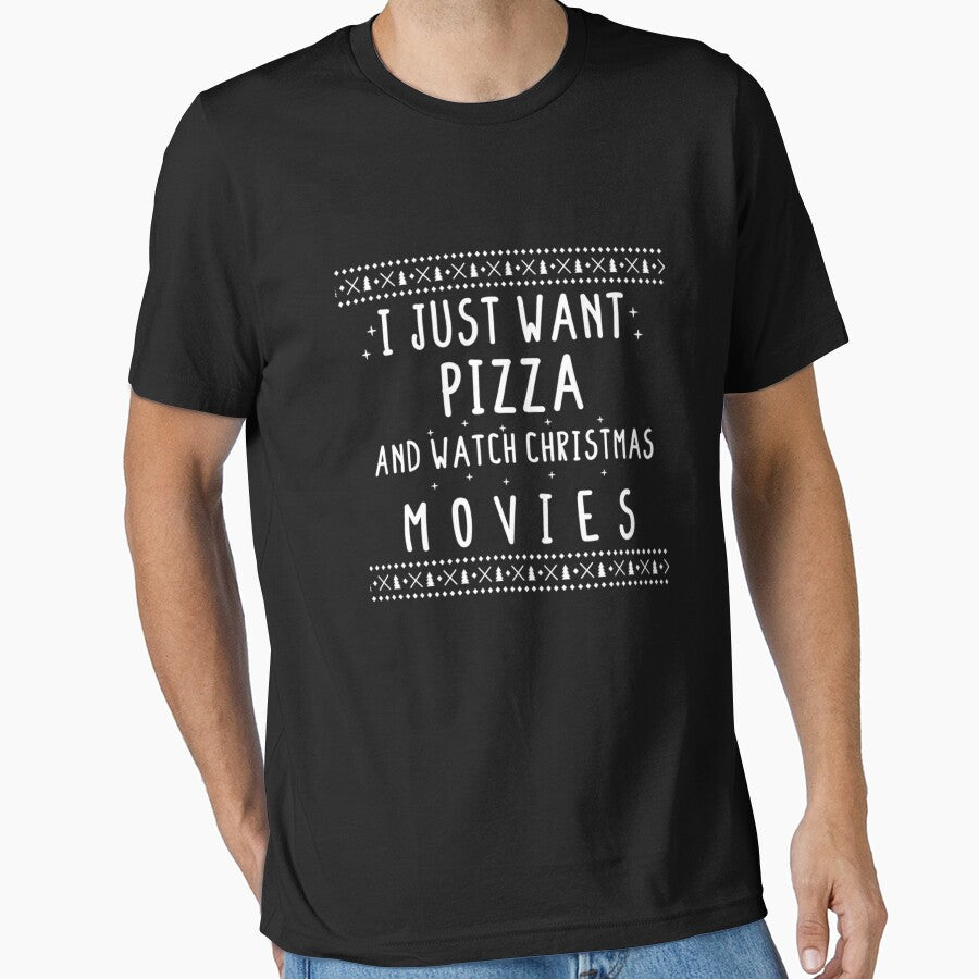I Just Want Pizza And Watch Christmas Movies by TED-DESIGN