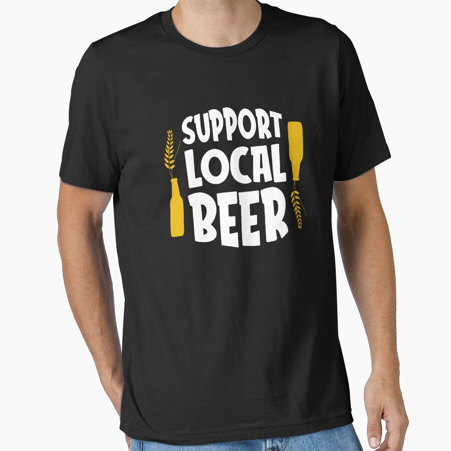 Support Local Beer - Good Beer Drinker - Beer Break - Native Drunk Beer is made by men wine by god - Beer Lover - Beer Fanatic - Beer is Life by mellinnshirts