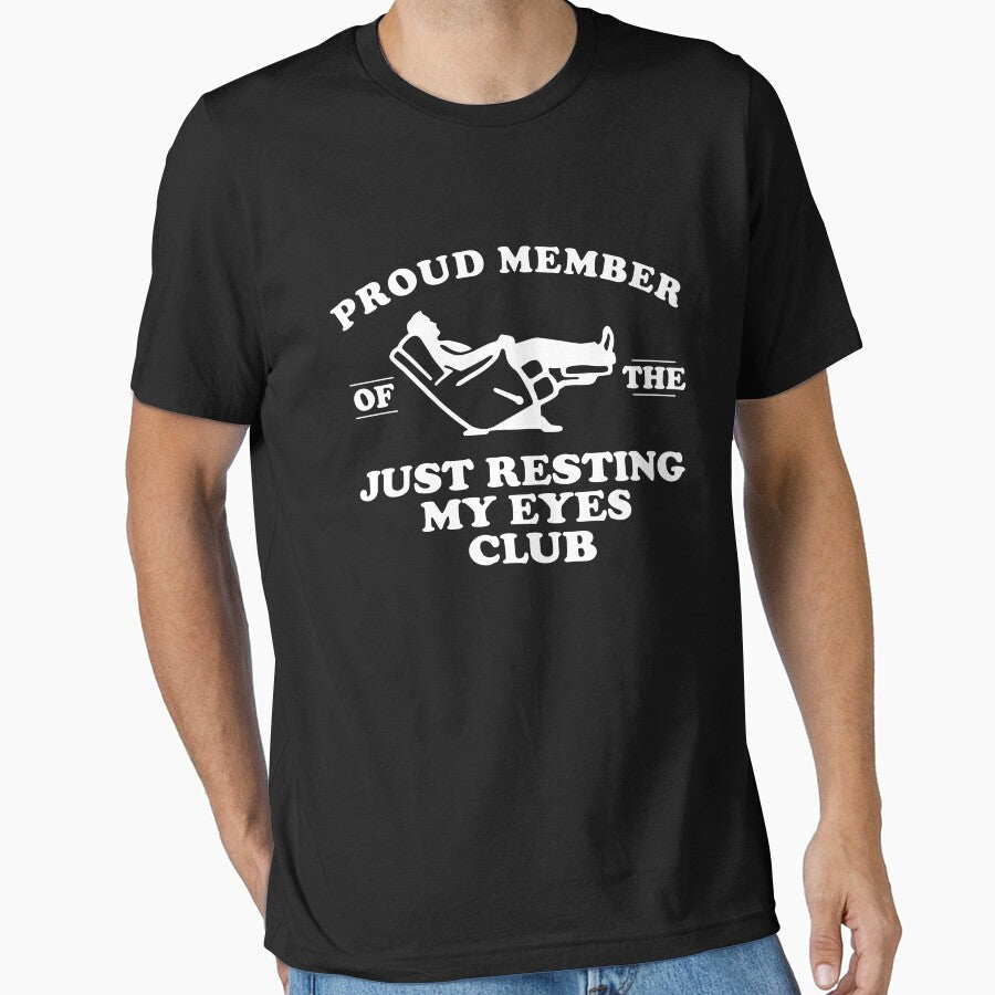 Proud Member Of The Just Resting My Eyes by Ariana De Amicis