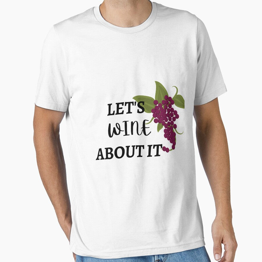 lets wine about it, wine lovers perfect dad gift and mom gift, wine is the best drink by Martin-bivert