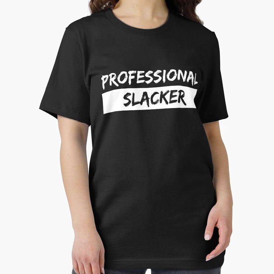Professional slacker by Gilpro Designs