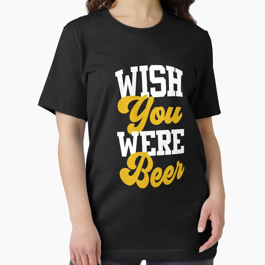 Wish you were beer - Just enjoy Beer - Beer is the answer i'm worried - Just Drink It - Beer Break - Native Drunk Beer is made by men wine by god - Beer Lover - Beer Fanatic - Beer is Life by mellinnshirts