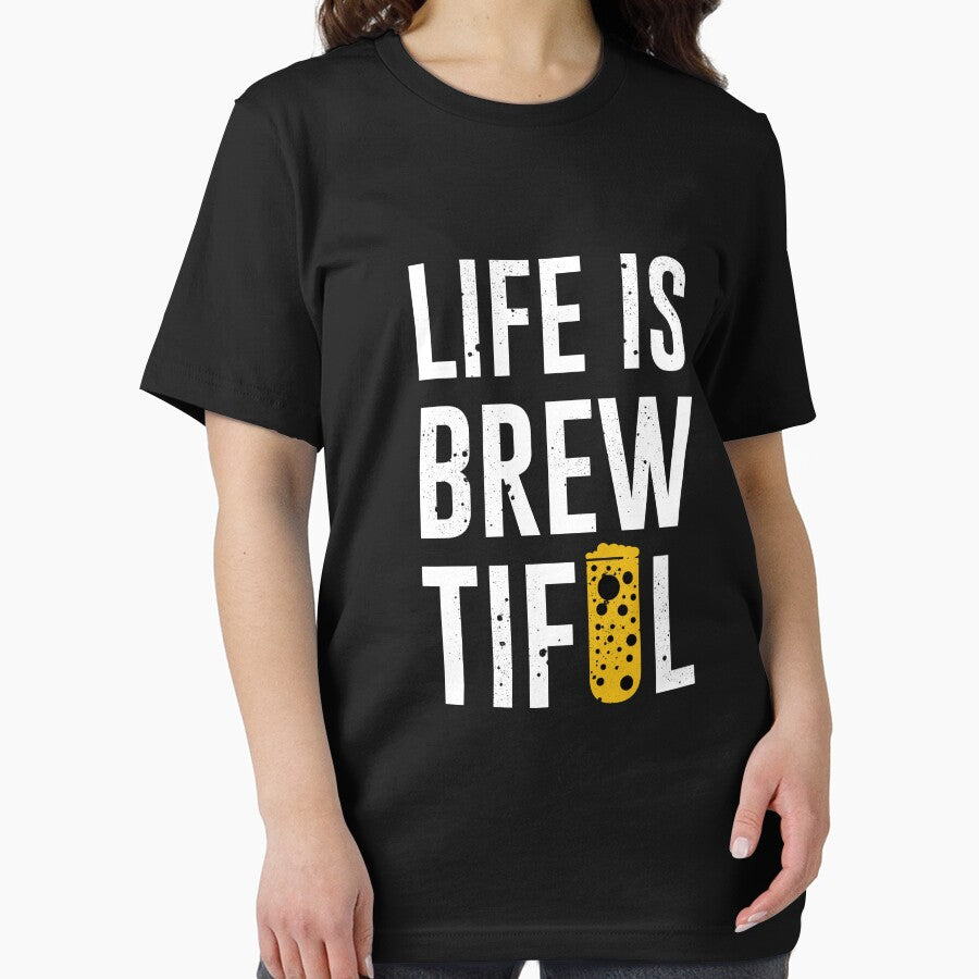Life is Brew Tiful - Just Drink It - Beer Break - Native Drunk Beer is made by men wine by god - Beer Lover - Beer Fanatic - Beer is Life by mellinnshirts