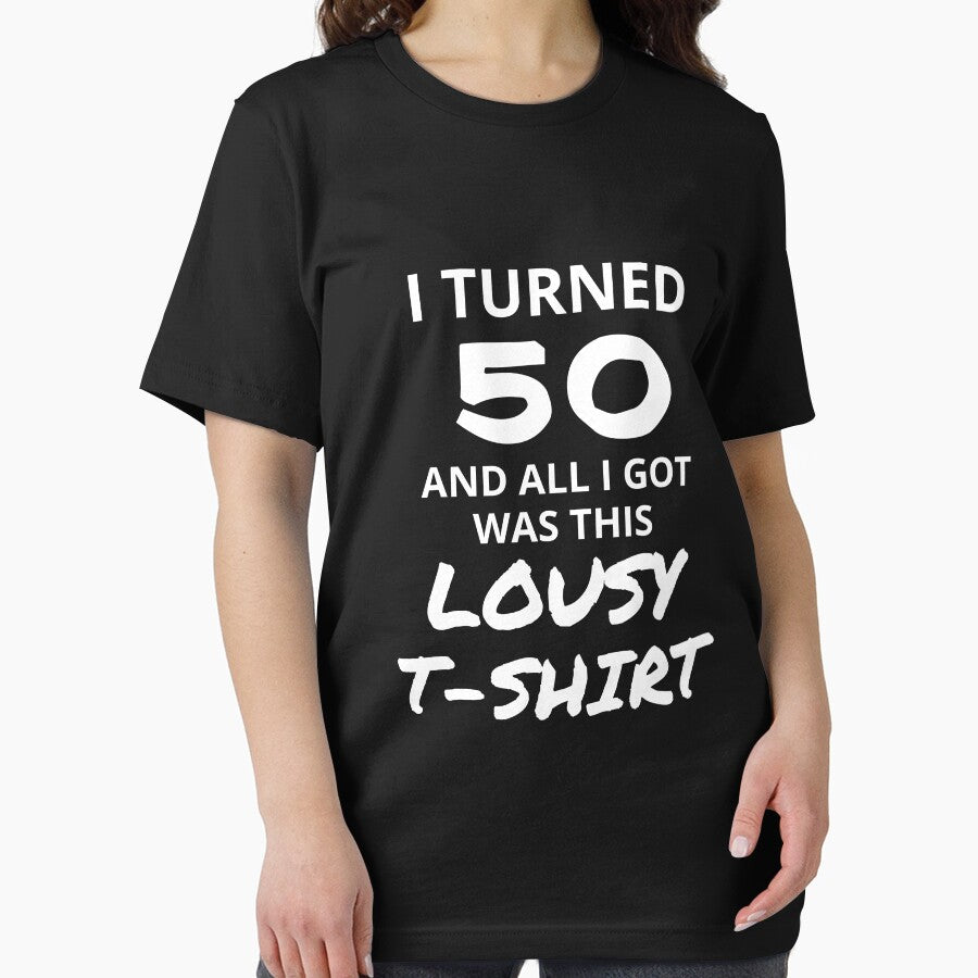 I Turned 50 And All I Got Was This Lousy Shirt Funny 50th Birthday T-Shirt Great Gift for Mom or Dad Short-Sleeve Jersey Tee by Panda Branda