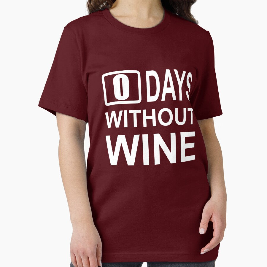 0 days without wine by goodtogotees