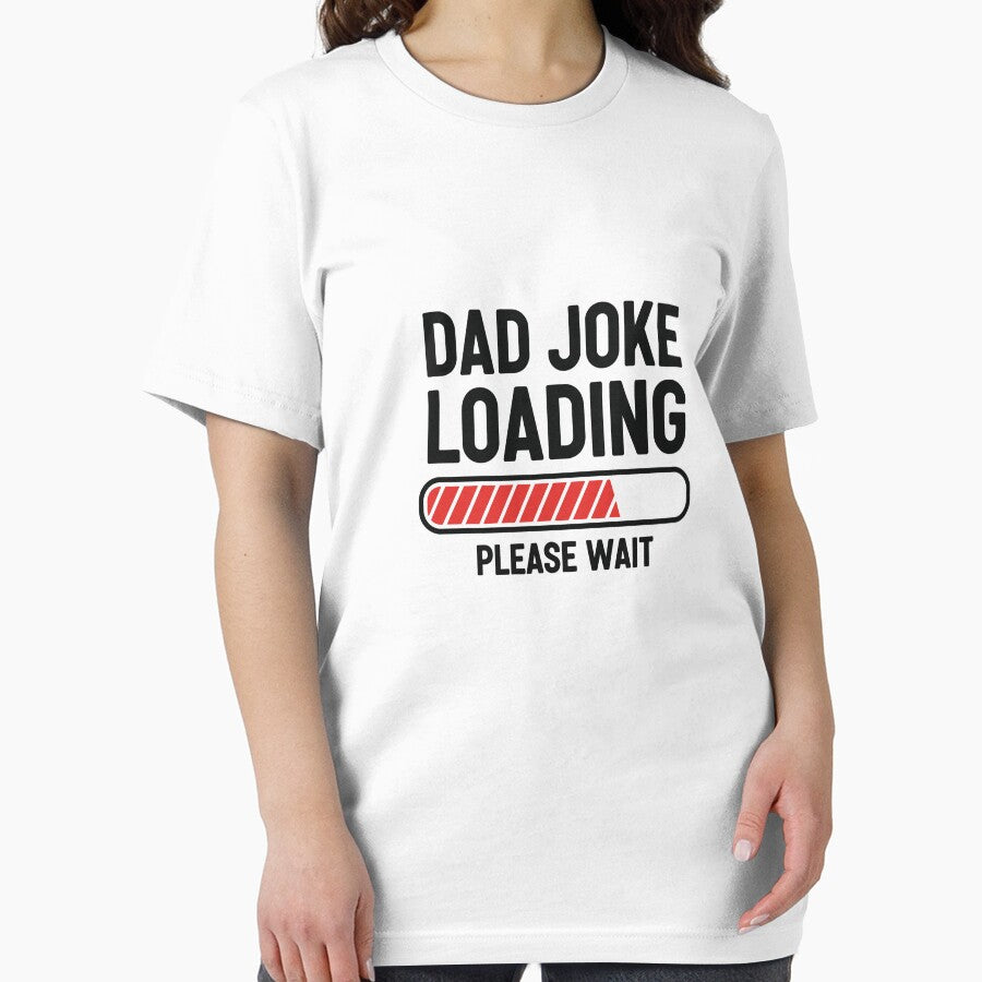 Dad Joke Loading Funny Typography T-Shirt Gift for Fathers by Fashotic Duke