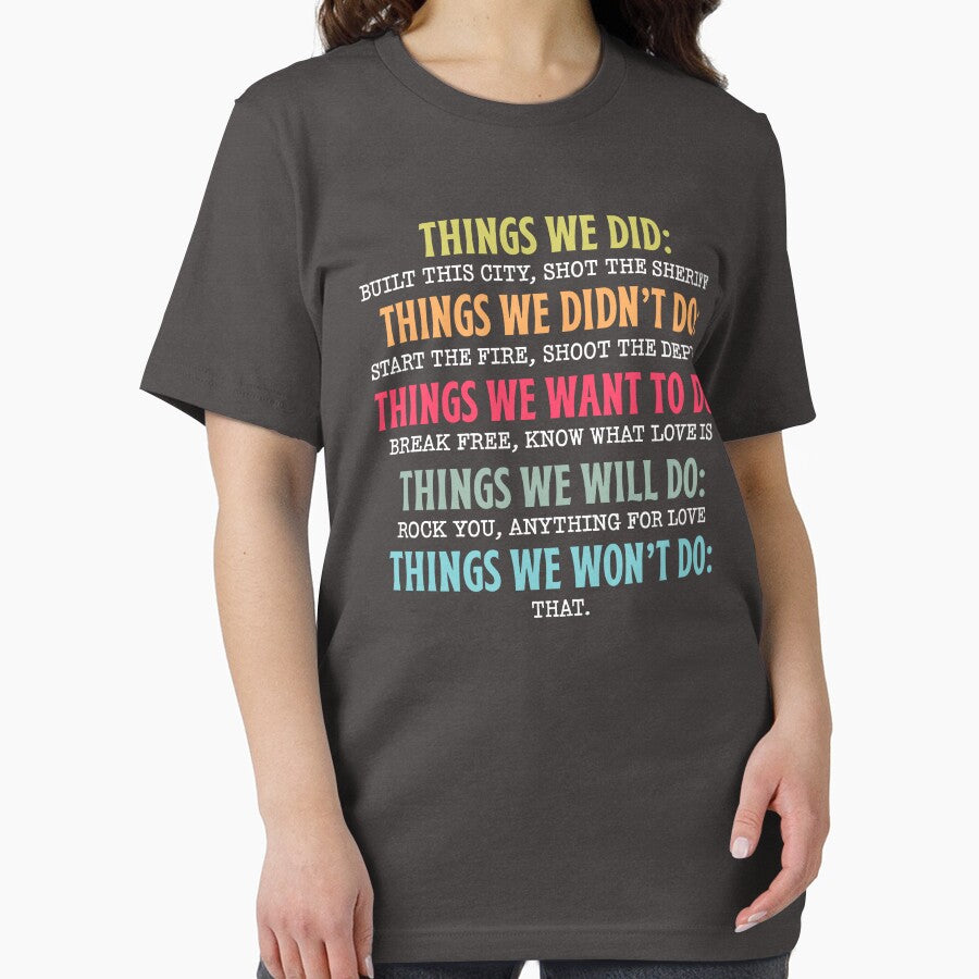 Things We Did Didnt Want Will Wont Do Shirt Funny Sarcastic Tee Unhinged Humor Retro Vintage Meme Shirt by LessIsLoud