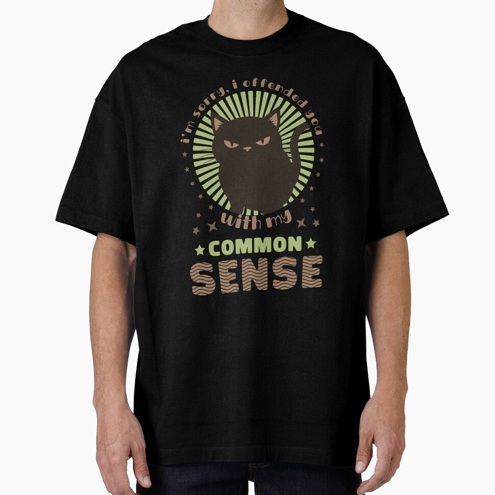 Copy of Im Sorry I Offended You With My Common Sense by KaiLabsArt