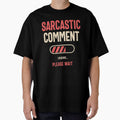 Sarcastic Comment Loading Funny Sarcasm by cidolopez