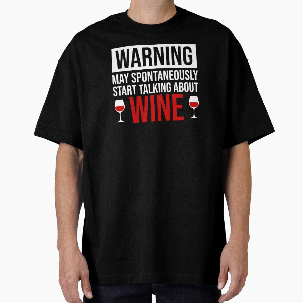 Warning - May Spontaneously Start Talking About Wine by Cat Lady Designs