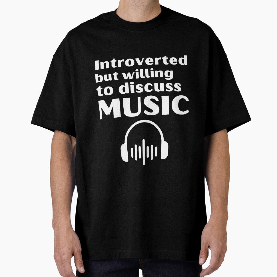Introverted But Willing To Discuss Music Funny Introvert Tshirt by OldSkullDesigns