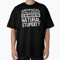 Artificial Intelligence Is No Match For Natural Stupidity by Cat Lady Designs