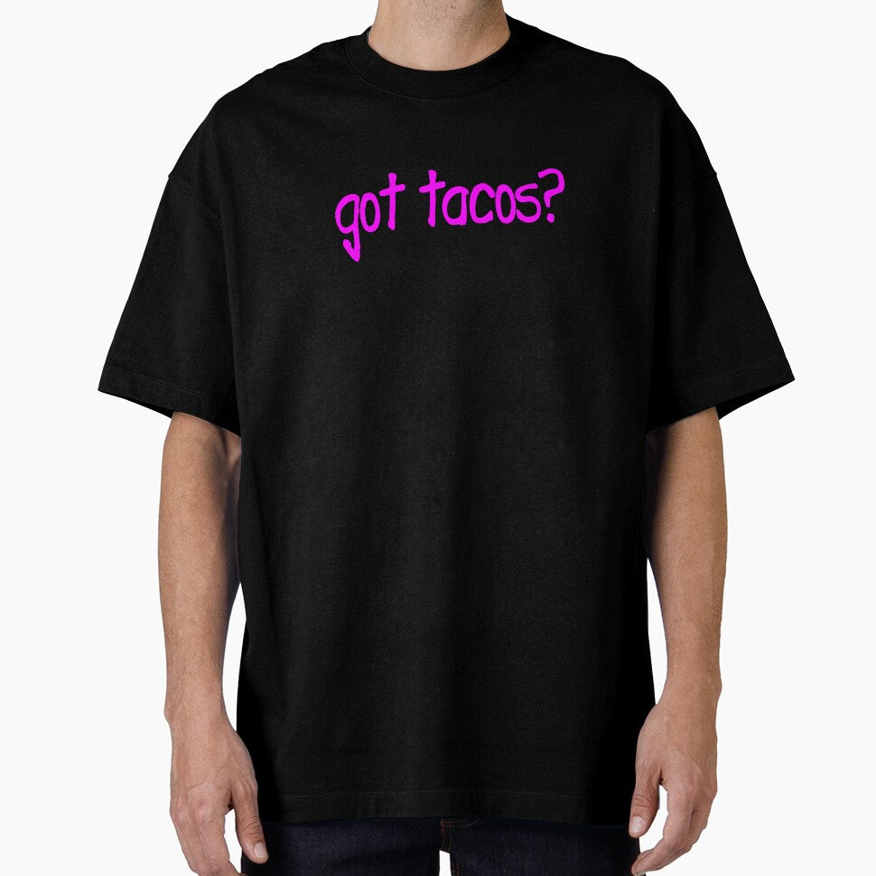 Got Tacos Design Women Edition Tacos Design Women by drwigglebutts