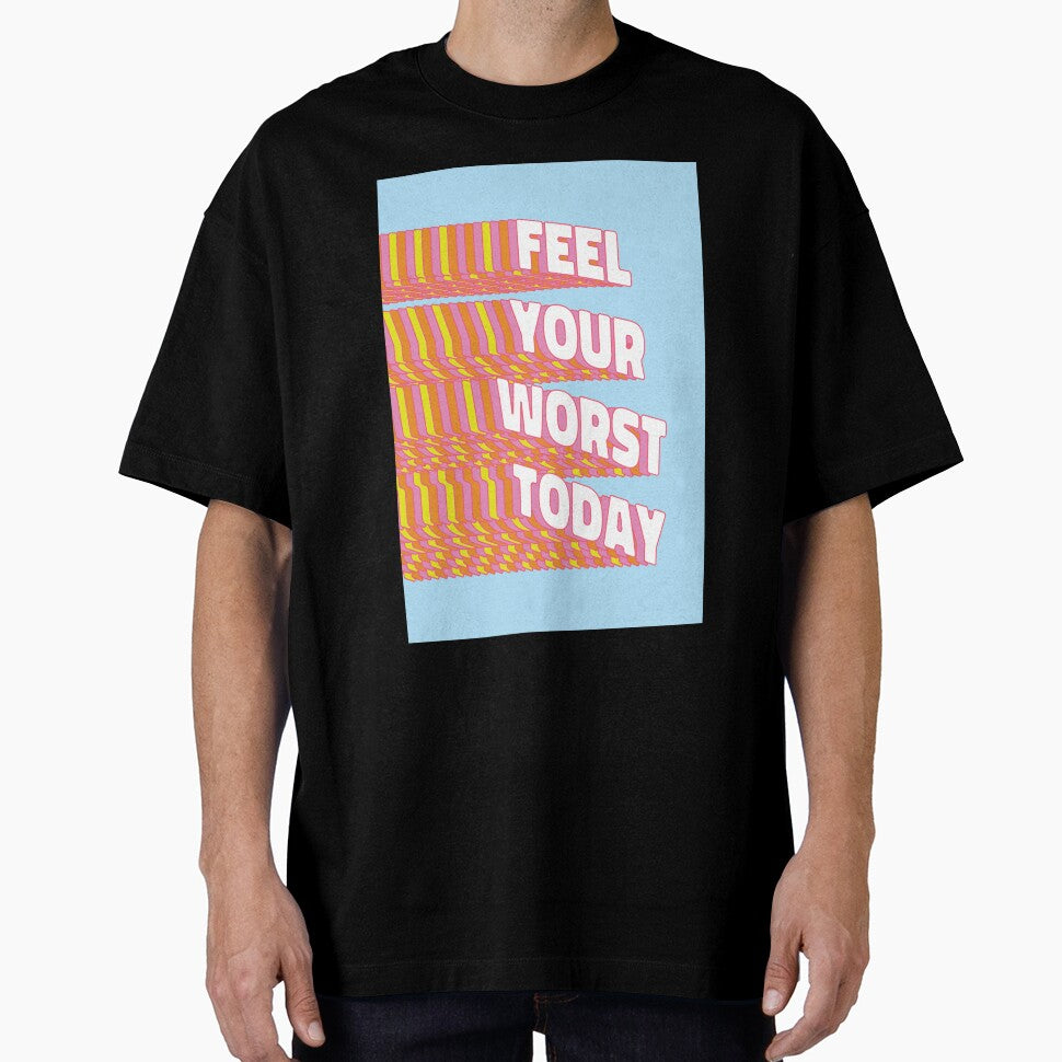 Feel your worst today |  unmotivated negative quote by Magic Mango