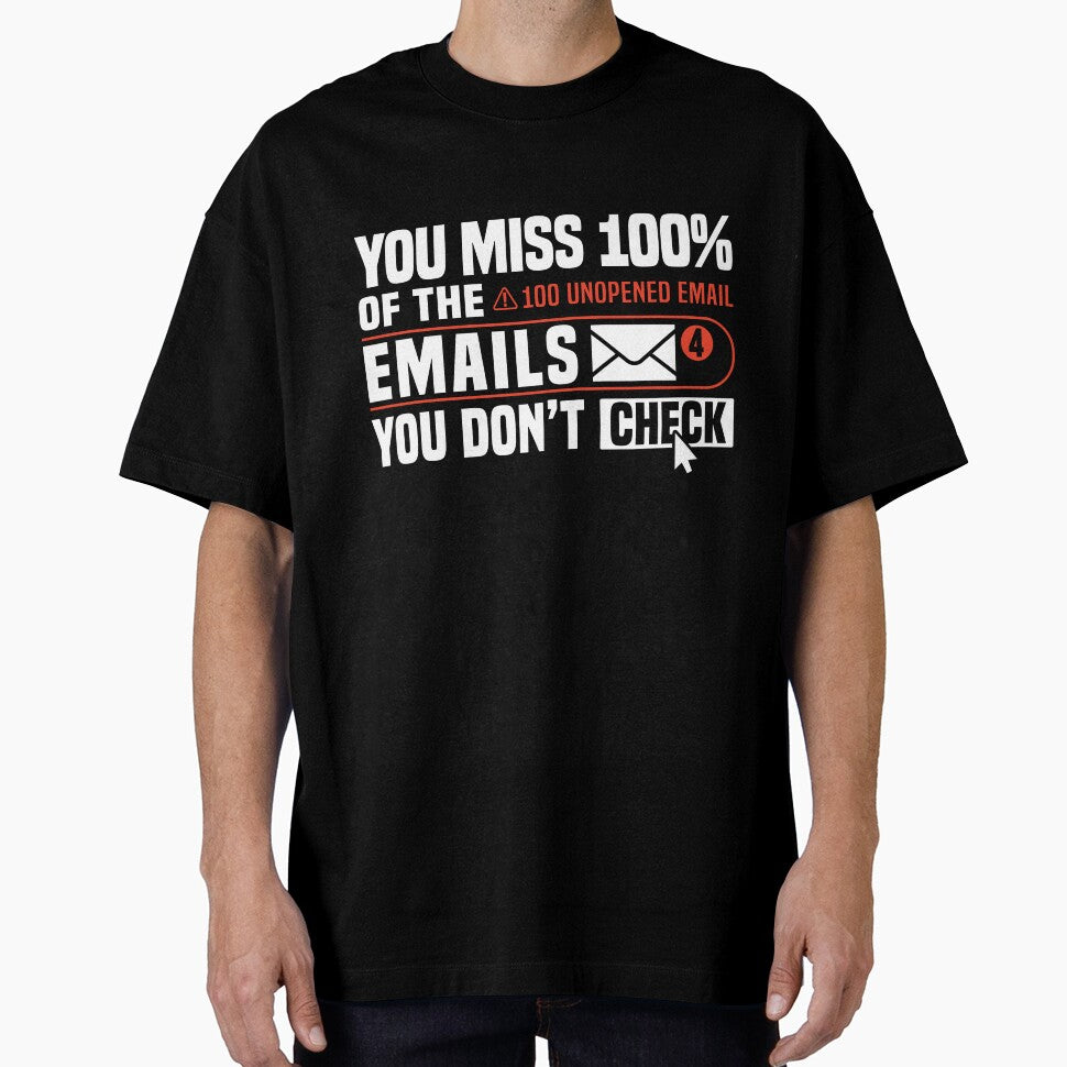 You miss 100% of the emails you don’t check. by MotiWords