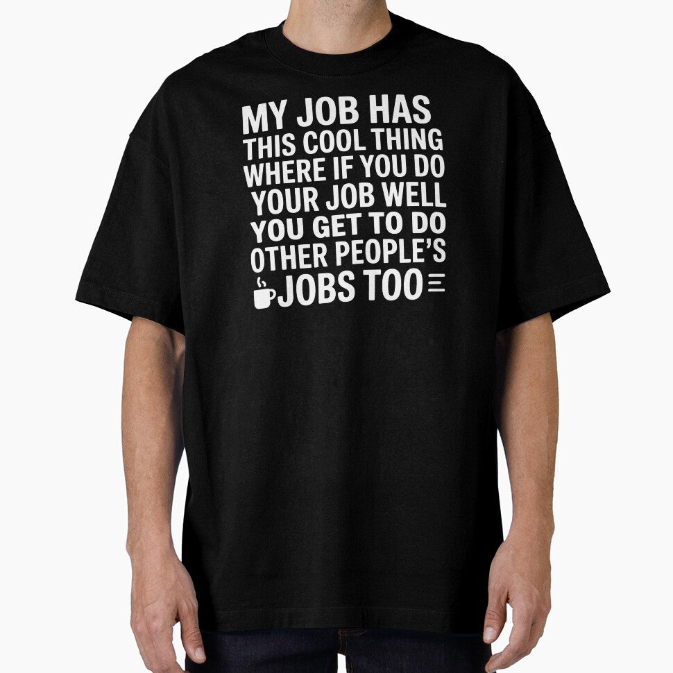 My Job Has This Cool Thing – Work Humor Sarcastic Office Design by Redgiant87x