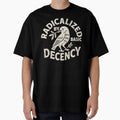 Radicalized By Basic Decency Funny Political Liberal Humor Design by michealhunt1
