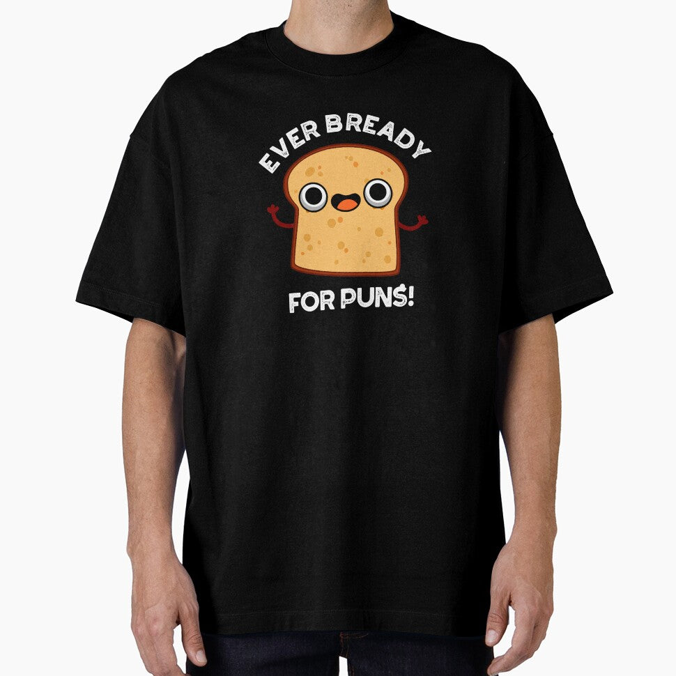 Ever Bready For Puns Funny Bread Pun (Dark BG) by punnybone